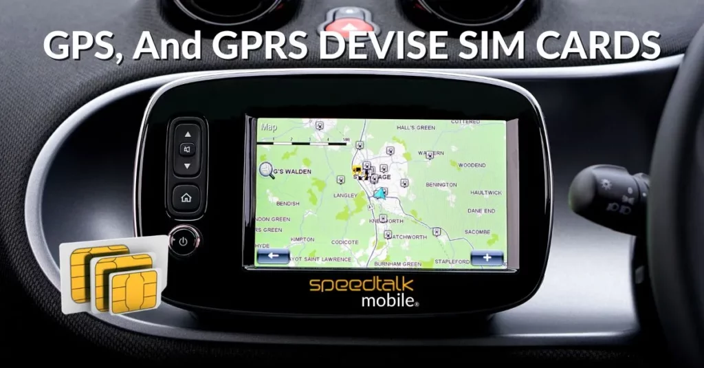 GPS, And GPRS DEVISE SIM CARDS