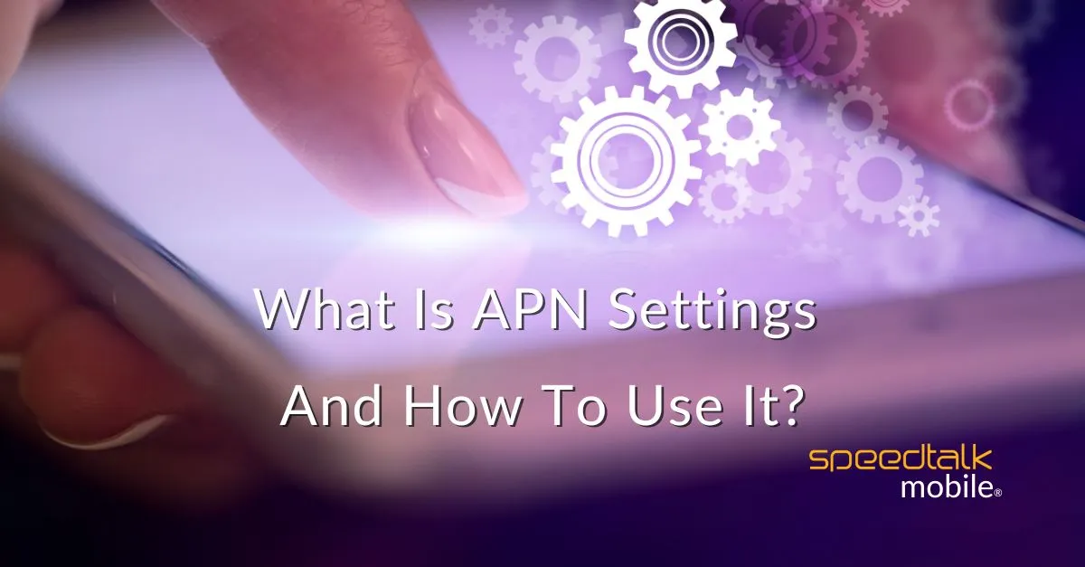 What Is APN Settings And How To Use It? | Mobile Settings | Mobile Wireless Configuration